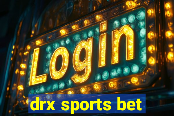 drx sports bet